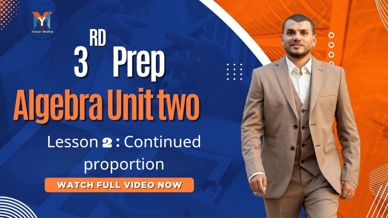 3rd Prep Algebra unit 2 lesson 2 continued proportion