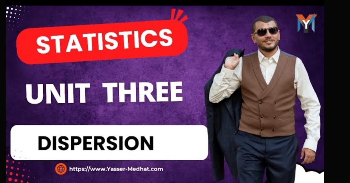 3rd prep ● statistics ● unit three ● Dispersion