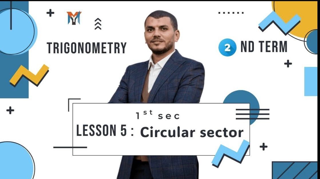 1st Secondary Trigonometry lesson 5 circular sector second term