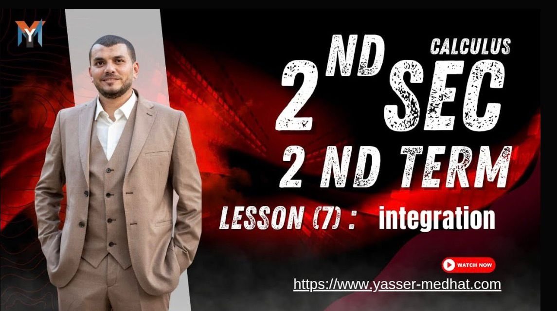 2nd Secondary 2nd term Calculus Lesson 7 integration