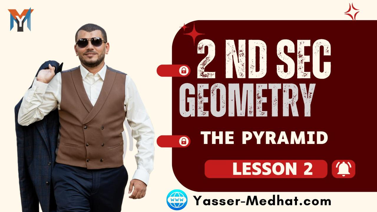 2nd Secondary : Geometry The pyramid Lesson 2