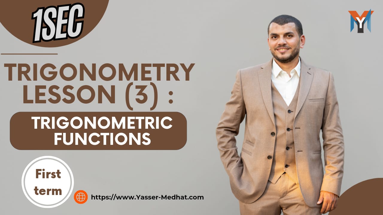 1st Secondary : Trigonometry lesson 3 Trigonometric functions