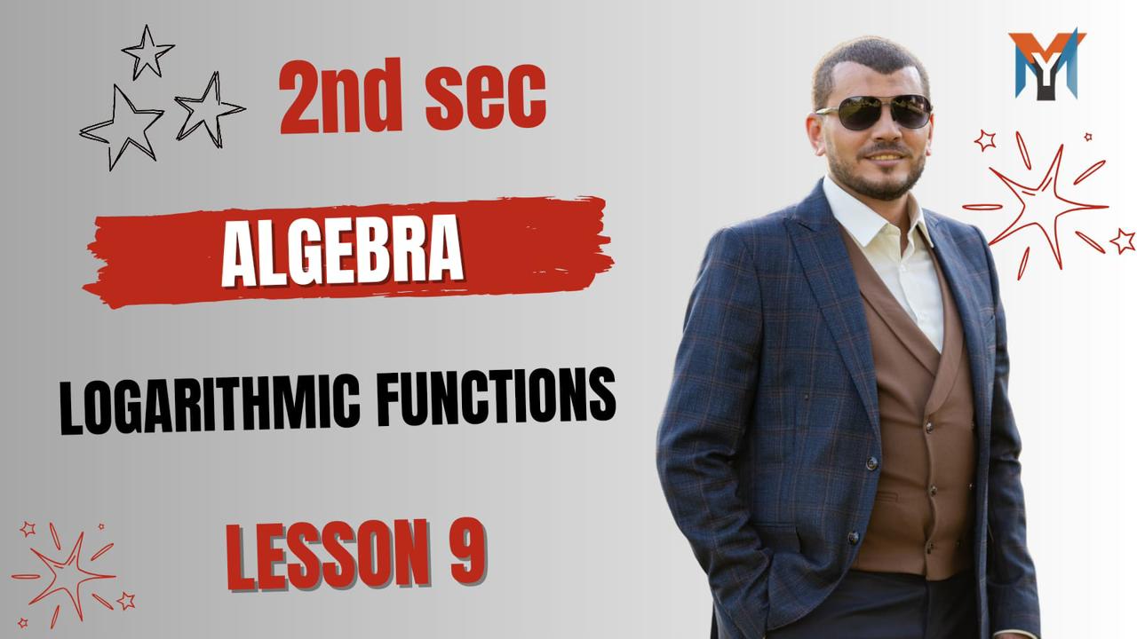 2nd Secondary : ALGEBRA Lesson 9 / Logarithmic functions