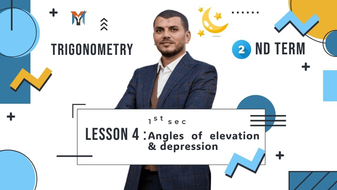 1st Secondry – Trigonometry angles of elevaion and depression lesson 4