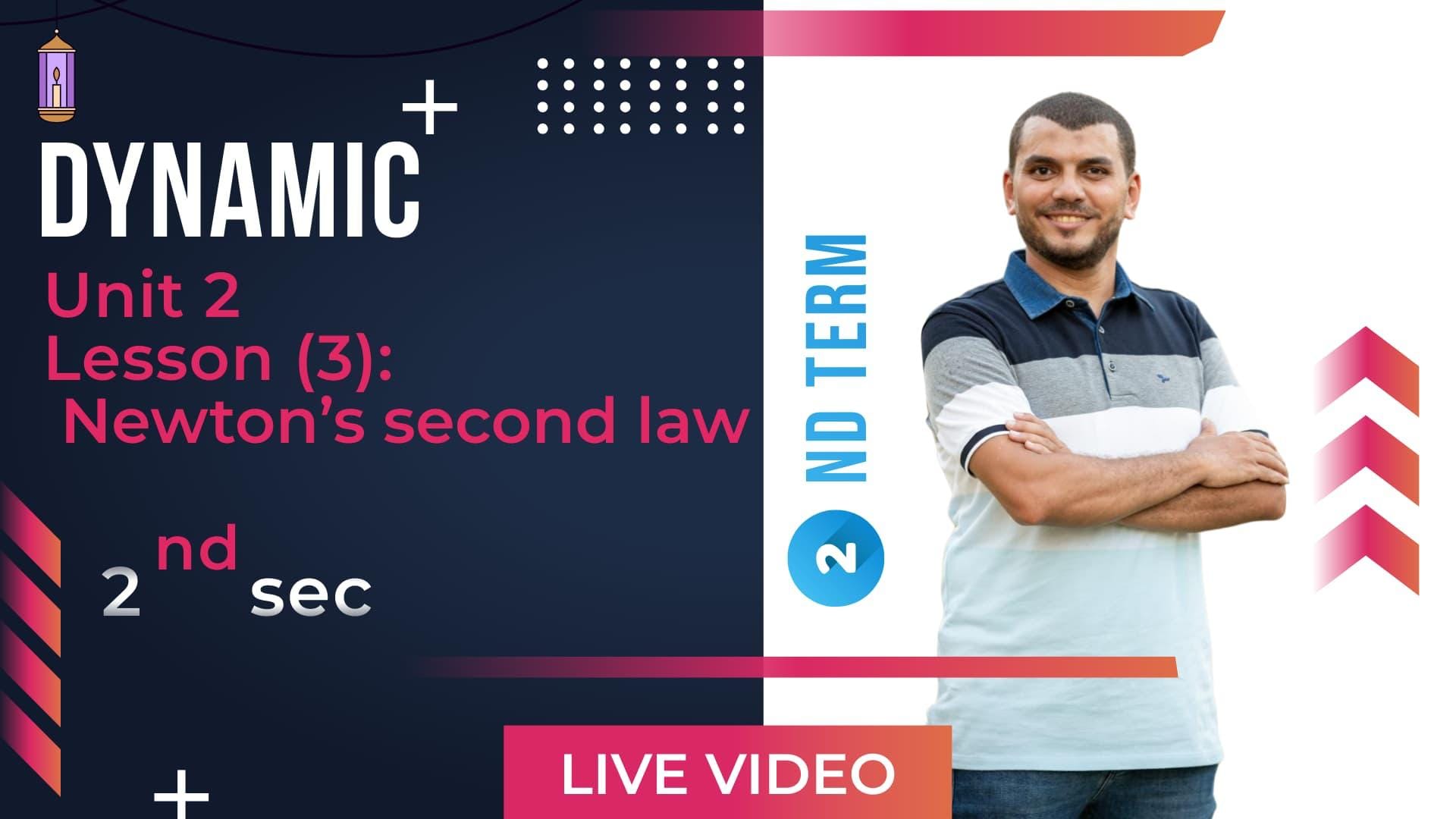 2nd Secondary – Dynamic Unit 2 lesson 3 Newton’s second law